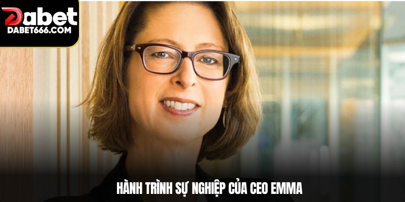 Hành trình sự nghiệp của ceo Emma