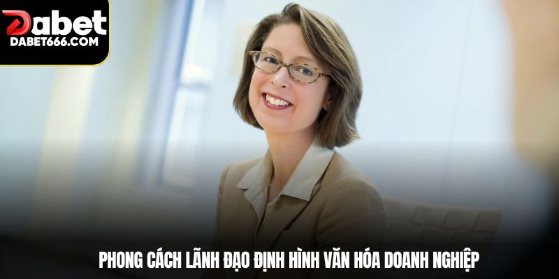 Phong cách lãnh đạo định hình văn hóa doanh nghiệp