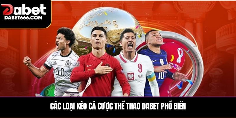 Hướng dẫn tham gia đặt cược tại sảnh thể thao DABET uy tín